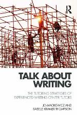 Talk about Writing : the Tutoring Strategies of Experienced Writing Center Tutors.