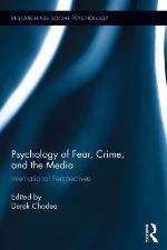 Psychology of fear, crime, and the media : international perspectives