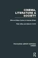 Cinema, literature & society : Elite and Mass Culture in Interwar Britain
