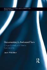 Documentary's awkward turn : cringe comedy and media spectatorship