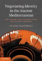 Negotiating Identity in the Ancient Mediterranean The Archaic and Classical Greek Multiethnic Emporia