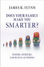 Does your family make you smarter? : nature, nurture, and human autonomy