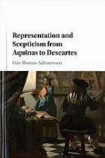 Representation and Scepticism from Aquinas to Descartes