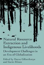 Natural Resource Extraction and Indigenous Livelihoods