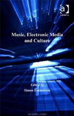Music, Electronic Media and Culture