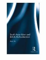 South Asian Islam and British Multiculturalism