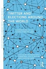 Twitter and elections around the world : campaigning in 140 characters or less