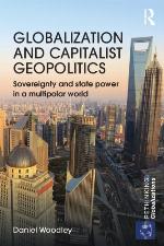Globalization and capitalist geopolitics : sovereignty and state power in a multipolar world