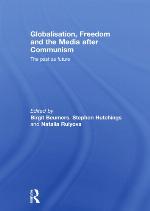 Globalisation, Freedom and the Media After Communism