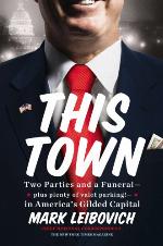 This town : two parties and a funeral--plus, plenty of valet parking!--in America's gilded capital