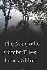 The Man Who Climbs Trees