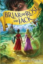 Briar and Rose and Jack