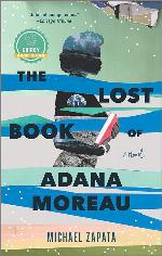 The Lost Book of Adana Moreau: A Novel
