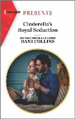 Cinderella's Royal Seduction (Harlequin Presents)