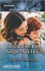 Rescued by the Single Dad Doc (Harlequin Medical Romance)