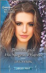 Reunion with His Surgeon Princess (Harlequin Medical Romance)
