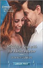 Mistletoe Kiss with the Heart Doctor (Harlequin Medical Romance)