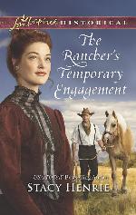 The Rancher's Temporary Engagement (Love Inspired Historical)