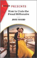 How to Undo the Proud Billionaire (South Africa's Scandalous Billionaires, 1)