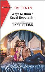 Ways to Ruin a Royal Reputation (Signed, Sealed&hellip;Seduced, 1)