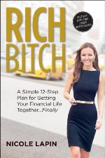 Rich bitch : a simple 12-step plan for getting your financial life together ... finally