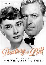 Audrey and Bill : a romantic biography of Audrey Hepburn and William Holden.