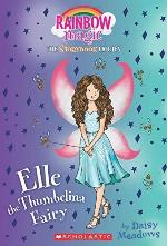 Elle the Thumbelina Fairy (Storybook Fairies #1): A Rainbow Magic Book (1) (The Storybook Fairies)