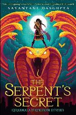 The Serpent's Secret (Kiranmala and the Kingdom Beyond #1)