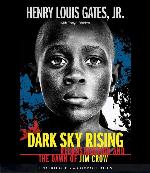 Dark Sky Rising: Reconstruction and the Dawn of Jim Crow