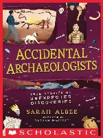 Accidental Archaeologists