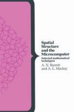 Spatial Structure and the Microcomputer : Selected Mathematical Techniques.