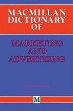 Macmillan Dictionary of Marketing and Advertising