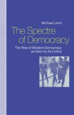 The spectre of democracy : the rise of modern democracy as seen by its opponents