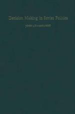 Decision making in Soviet politics