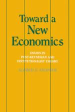 Toward a New Economics: Essays in Post-Keynesian and Institutionalist Theory