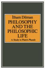 Philosophy and the Philosophic Life : A Study in Plato's Phaedo.