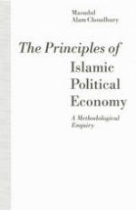 The Principles of Islamic Political Economy : a Methodological Enquiry.