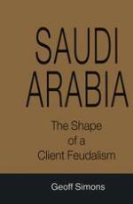 Saudi Arabia: The Shape of a Client Feudalism