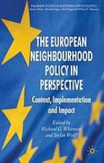 The European neighbourhood policy in perspective : context, implementation and impact
