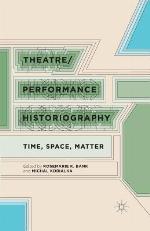 Theatre/Performance Historiography