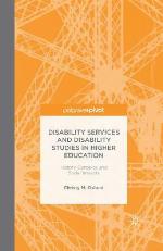 Disability Services and Disability Studies in Higher Education
