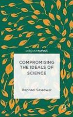 Compromising the Ideals of Science