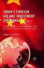 China's Foreign Aid and Investment Diplomacy, Volume III