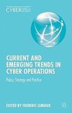 Current and Emerging Trends in Cyber Operations