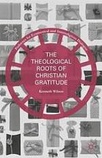 The Theological Roots of Christian Gratitude