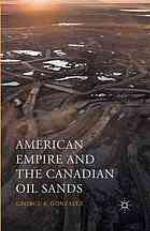 American Empire and the Canadian Oil Sands