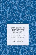 Combatting Disruptive Change