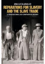 Reparations for Slavery and the Slave Trade