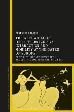 The Archaeology of Late Bronze Age Interaction and Mobility at the Gates of Europe