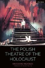 POLISH THEATRE OF THE HOLOCAUST.